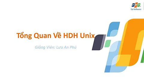 Linux embedded Unit 1 Tổng Quan Về Các Hệ Điều Hành Unix