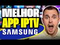 OS MELHORES APLICATIVOS  IPTV PARA TV SAMSUNG DE 2026!