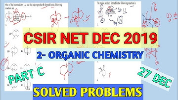 CSIR DEC 2019(Assam & Meghalaya) Organic chemistry| detailed Solution|Part C2nd||Useful|Gate&IIT JAM