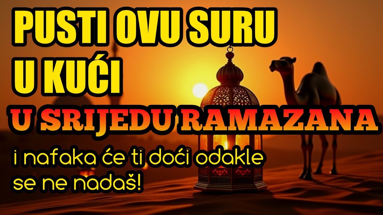 Pusti OVU suru u kući u srijedu Ramazana i nafaka će ti doći odakle se ne nadaš!