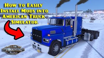 How to Easily Download and Install Mods in American Truck Simulator (ATS MODS Tutorial)