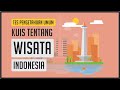 Uji Wawasan Tentang Indonesia ! Kuis Tempat Wisata Indonesia
