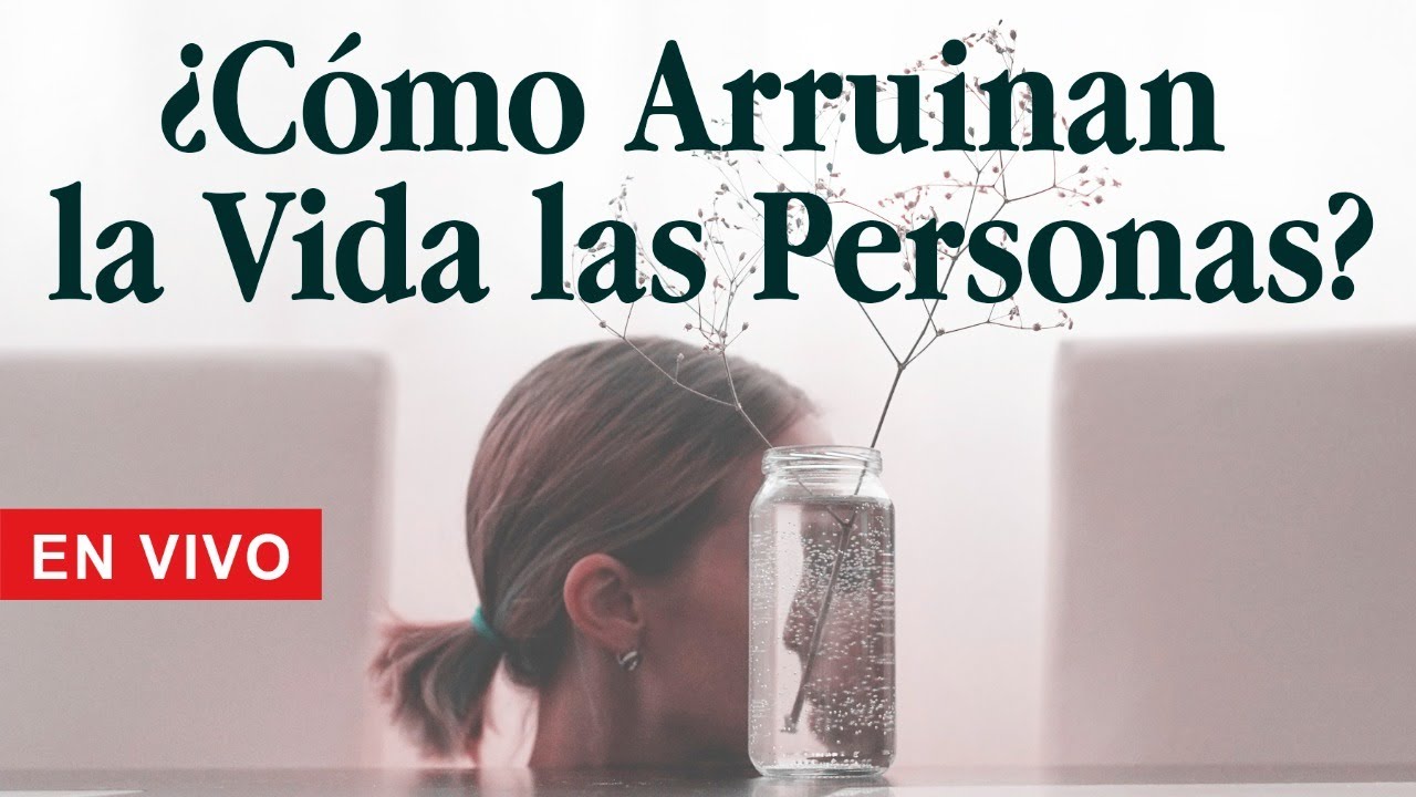 c-mo-arruinan-la-vida-las-personas-youtube