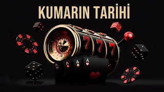 Kumarın Hiç Duymadığınız Tarihi - GENEL KÜLTÜR