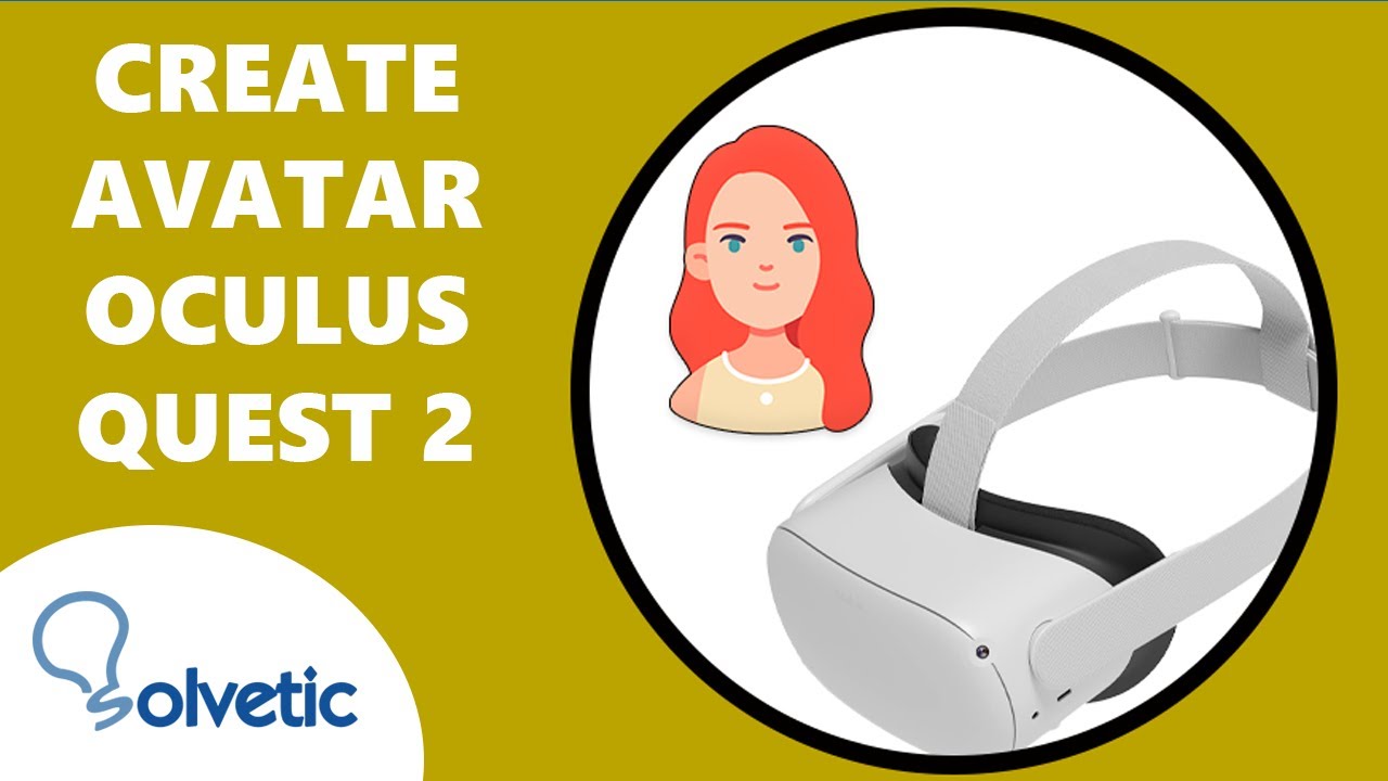 Create Oculus Quest 2 Avatar 👨🏽‍🦱👩🏽‍🦰
