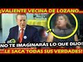 ESTO DIJO ¡ VECINO DE GILBERTO LOZANO LE SACA TODAS SUS VERDADES ! LE PASA POR LENGUA LARGA