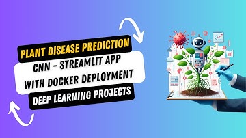 DL Project 7. Plant Disease Prediction  with CNN - End to End Deep Learning Project | Docker