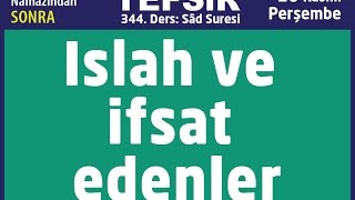 10.11.2016 Islah ve İfsat Edenler - Sâd Suresi - Mustafa AYDIN 344. Tefsir Dersi