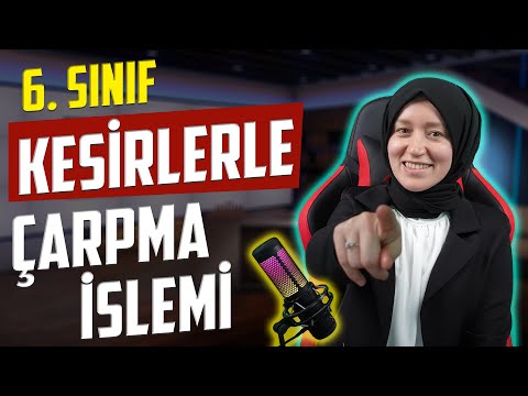 19) Kesirlerle Çarpma İşlemi | 6. Sınıf Matematik