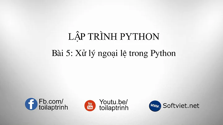 [Python Programing] - Lesson 5: Python Exceptions Handling
