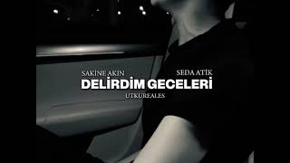 Deli̇rdi̇m Geceleri̇ - Sakine Akın