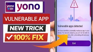 How to fix vulnerable apps detected yono sbi | YONO SBI vulnerable apps detected problem |
