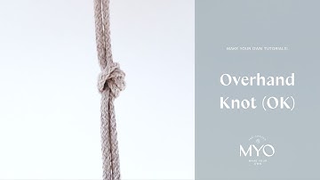 Macramé knot: Overhand Knot (OK) - For beginners
