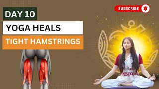 Yoga Heals Day 10 – Tight Hamstrings? Don’t Just Stretch! | Root-Cause Yogic Reset | Suruchi Mittal
