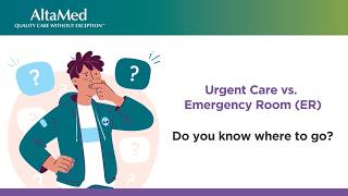 AltaMed | ER vs. Urgent Care: How to Choose