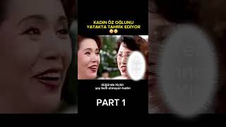 Kadın Öz Oğlunu Yatakta Tahrik Ediyor / BÖLÜM /1