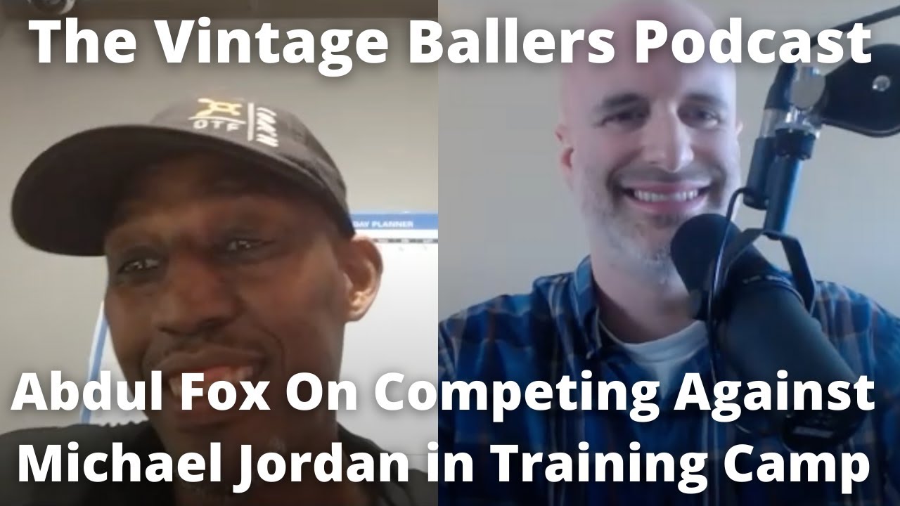 Abdul Fox On Competing Against Michael Jordan in Training Camp