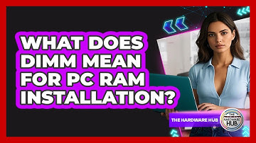 What Does DIMM Mean For PC RAM Installation? - The Hardware Hub