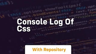 console log of css