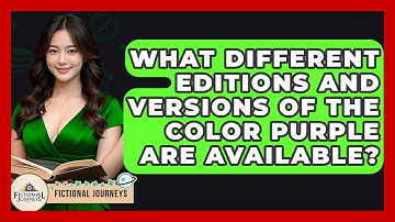 What Different Editions And Versions Of The Color Purple Are Available? - Fictional Journeys