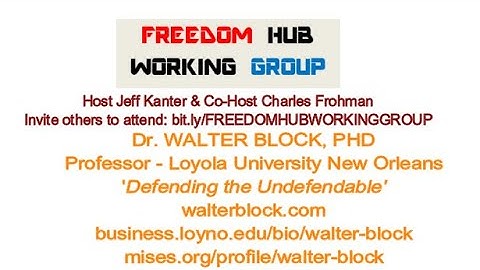 FHWG   Dr  Walter Block PhD - Defending the Undefendable