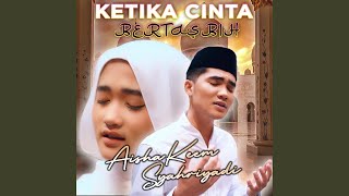 Ketika Cinta Bertasbih (feat. Syahriyadi)