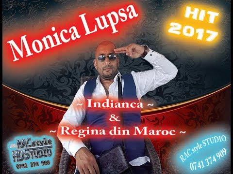 Monica Lupsa - Indianca & Regina din Maroc #2017 #100% LIVE ~ by RAC style STUDIO