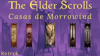 The Elder Scrolls Lore (Español) - Grandes Casas de Morrowind
