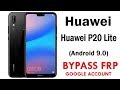 Huawei P20 Lite 2019 (Android 9) FRP Lock Bypass Easy Steps & Quick Method 100% Work.