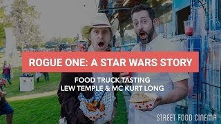 Street Food Cinema: Rogue One Food Truck Tasting Tour