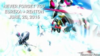 Never Forget You || Eureka + Renton
