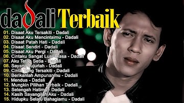 Dadali Full Album Lagu Favorit Saya | Kumpulan Lagu Dadali Band Terbaru 2025 | Disaat Aku Tersakiti