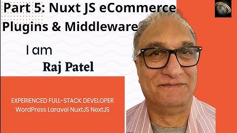 Part 5: NuxtJS Application tutorial: Getting Started With NuxtJS Plugins & Middleware