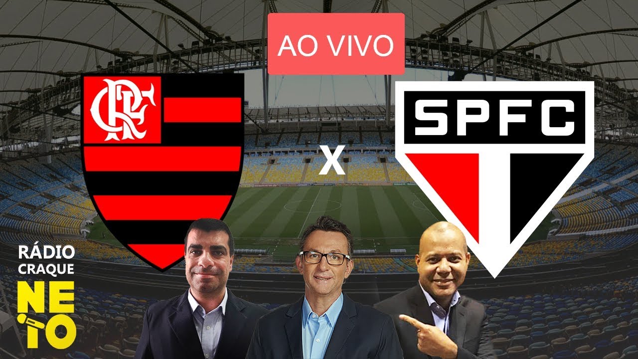 Resultado de imagem para Flamengo x São Paulo | AO VIVO | Rádio Craque Neto - Brasileirão 2019