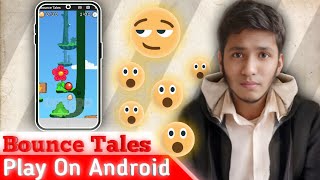 Play Bounce Tales Java Game On Your Android | Download Bounce Tales Nokia Game on Android