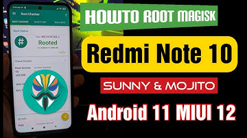 Redmi Note 10 (Sunny/Mojito) How to Magisk Root using TWRP (Stock ROM MIUI 12 Android 11)