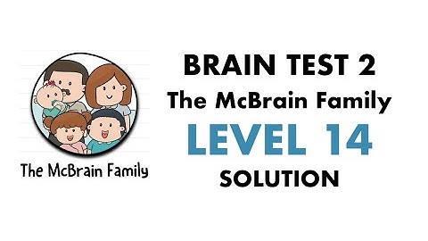 Brain Test 2 The McBrain Family Level 14 John is back from work. Hugging time
