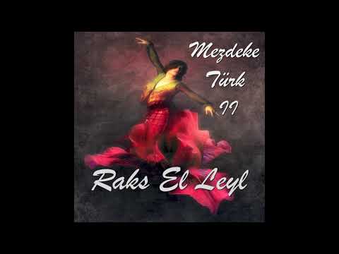 Mezdeke Raks El Leyl (arabic dance) Türkish Music