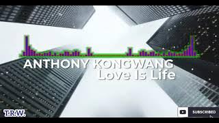 Love Is Life (Audio) - Anthony Kongwang - Khasi Song - Jingrwai Khasi
