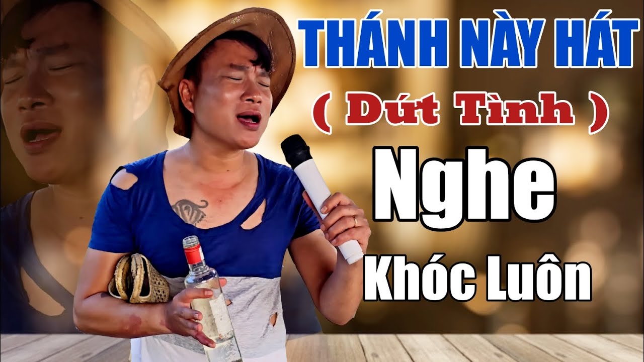 THÁNH NÀY HÁT ( DỨT TÌNH ) NGHE KHÓC LUÔN - Dứt Tình / Lâm Chu Min Bolero