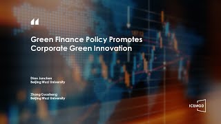 ICEMGD 2022 – Green Finance Policy Promotes Corporate Green Innovation