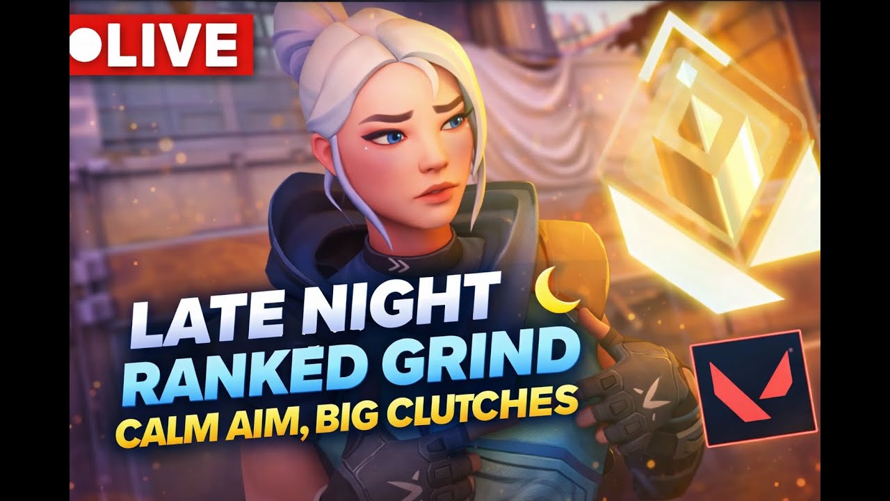 🔴 LIVE | Late Night Ranked Grind 🌙 Calm Aim, Big Clutches | Valorant
make thubmnail day 11