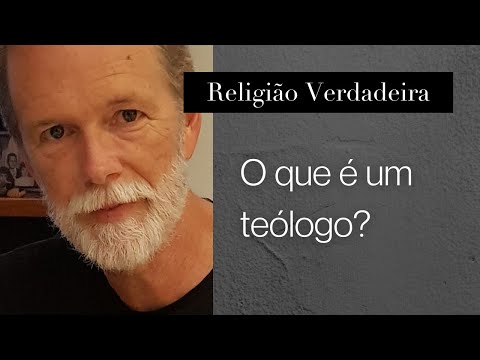 Vídeo: O que significa teólogo?