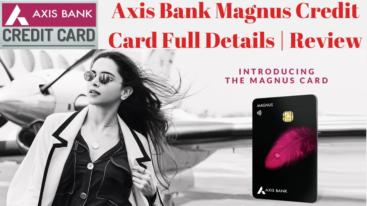Axis Bank Magnus Credit Card Full Details Benefits Review Best axis-bank-magnus-credit-card-full-details-benefits-review-best