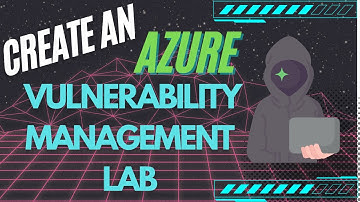Hands-On Cybersecurity: Building an Azure Vulnerability Lab