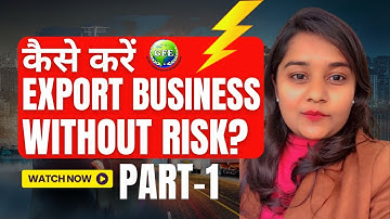 Step-by-Step Guide to Launching an Export Business in India| Expert Tips & Tricks by GFE Business