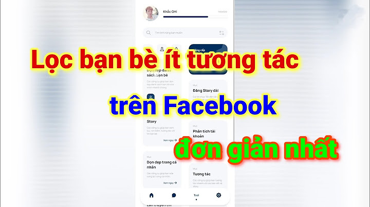 Lọc bạn bè ít tương tác trên facebook 2022