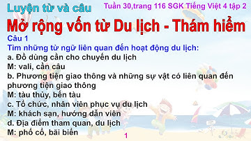 Luyện từ và câu: Mở rộng vốn từ: Du lịch - Thám hiểm - Tiếng việt lớp 4 - Tập 2, Tuần 30, Trang 116