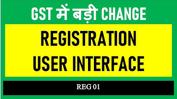 New CAHNGE  on GST PORTAL  I REGISTRATION USER INTERFACE  I CA Satbir Singh