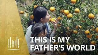 This Is My Father’s World | The Tabernacle Choir